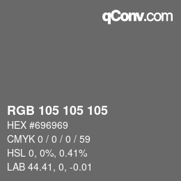 カラーコード: RGB 105 105 105 | qconv.com