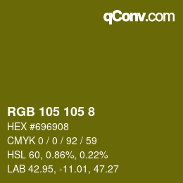 颜色代码: RGB 105 105 8 | qconv.com