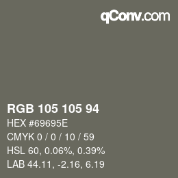 Color code: RGB 105 105 94 | qconv.com