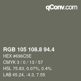 カラーコード: RGB 105 108.8 94.4 | qconv.com