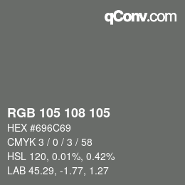 Farbcode: RGB 105 108 105 | qconv.com