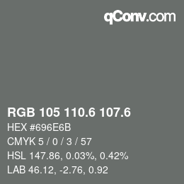 カラーコード: RGB 105 110.6 107.6 | qconv.com