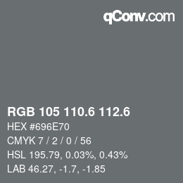 カラーコード: RGB 105 110.6 112.6 | qconv.com