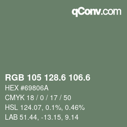 カラーコード: RGB 105 128.6 106.6 | qconv.com