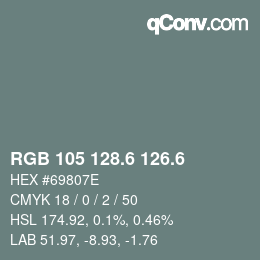 カラーコード: RGB 105 128.6 126.6 | qconv.com