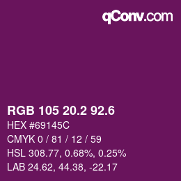 カラーコード: RGB 105 20.2 92.6 | qconv.com