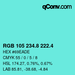 カラーコード: RGB 105 234.8 222.4 | qconv.com