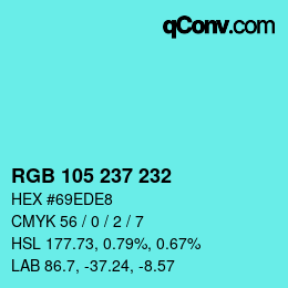 カラーコード: RGB 105 237 232 | qconv.com