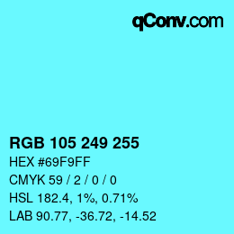 Color code: RGB 105 249 255 | qconv.com