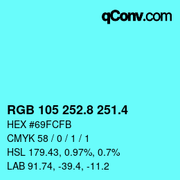 カラーコード: RGB 105 252.8 251.4 | qconv.com