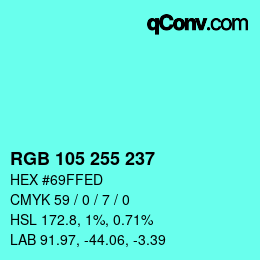 Color code: RGB 105 255 237 | qconv.com
