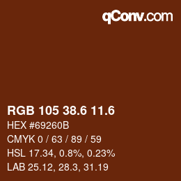 カラーコード: RGB 105 38.6 11.6 | qconv.com
