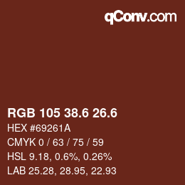 カラーコード: RGB 105 38.6 26.6 | qconv.com