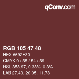 カラーコード: RGB 105 47 48 | qconv.com