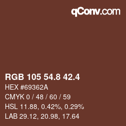 カラーコード: RGB 105 54.8 42.4 | qconv.com