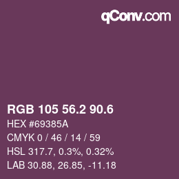 カラーコード: RGB 105 56.2 90.6 | qconv.com