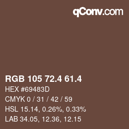 カラーコード: RGB 105 72.4 61.4 | qconv.com