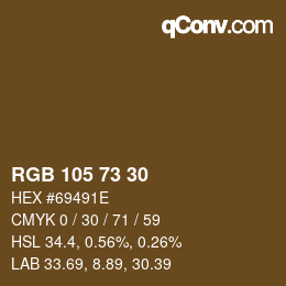 颜色代码: RGB 105 73 30 | qconv.com