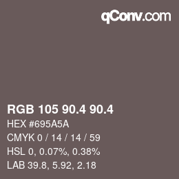 カラーコード: RGB 105 90.4 90.4 | qconv.com