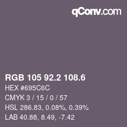 カラーコード: RGB 105 92.2 108.6 | qconv.com