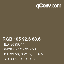 カラーコード: RGB 105 92.6 68.6 | qconv.com