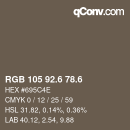 カラーコード: RGB 105 92.6 78.6 | qconv.com