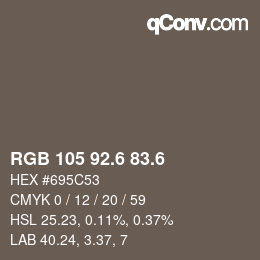 カラーコード: RGB 105 92.6 83.6 | qconv.com