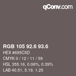 カラーコード: RGB 105 92.6 93.6 | qconv.com