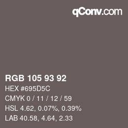 颜色代码: RGB 105 93 92 | qconv.com