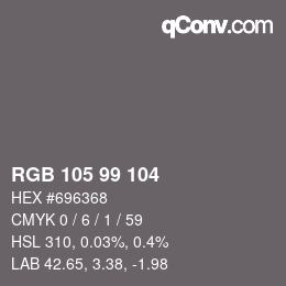 カラーコード: RGB 105 99 104 | qconv.com