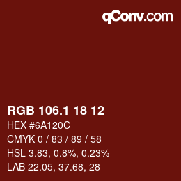 カラーコード: RGB 106.1 18 12 | qconv.com