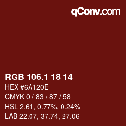 カラーコード: RGB 106.1 18 14 | qconv.com
