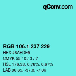 カラーコード: RGB 106.1 237 229 | qconv.com