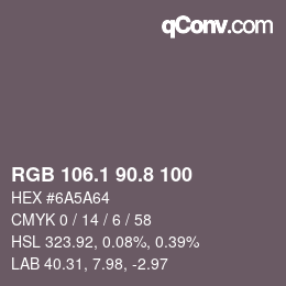 Color code: RGB 106.1 90.8 100 | qconv.com