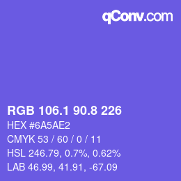 カラーコード: RGB 106.1 90.8 226 | qconv.com