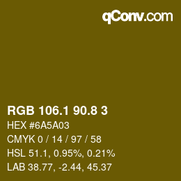 カラーコード: RGB 106.1 90.8 3 | qconv.com