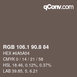 カラーコード: RGB 106.1 90.8 84 | qconv.com