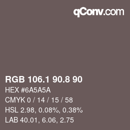 Color code: RGB 106.1 90.8 90 | qconv.com