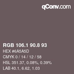 Color code: RGB 106.1 90.8 93 | qconv.com