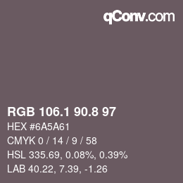 Color code: RGB 106.1 90.8 97 | qconv.com