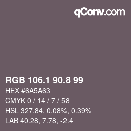 カラーコード: RGB 106.1 90.8 99 | qconv.com