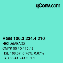 カラーコード: RGB 106.3 234.4 210 | qconv.com