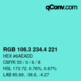 カラーコード: RGB 106.3 234.4 221 | qconv.com
