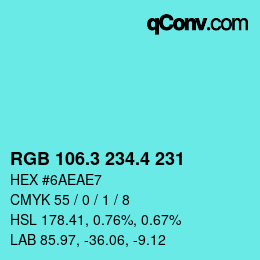 カラーコード: RGB 106.3 234.4 231 | qconv.com