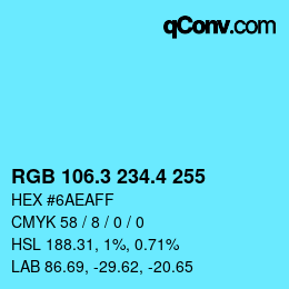 カラーコード: RGB 106.3 234.4 255 | qconv.com