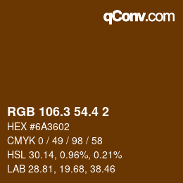 カラーコード: RGB 106.3 54.4 2 | qconv.com