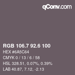 カラーコード: RGB 106.7 92.6 100 | qconv.com