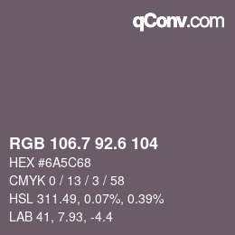 カラーコード: RGB 106.7 92.6 104 | qconv.com