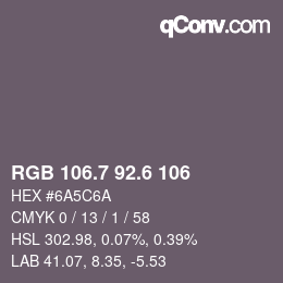 カラーコード: RGB 106.7 92.6 106 | qconv.com