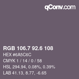 カラーコード: RGB 106.7 92.6 108 | qconv.com